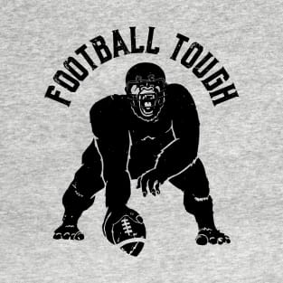 Football Tough Gorilla Football Fan T-Shirt